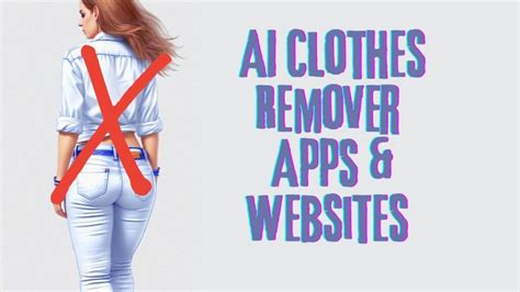 undress ai free|AI Clothing Remover: How to Use AI Cloth Remover for Free